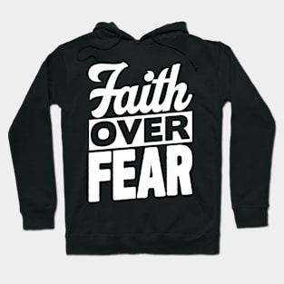 Faith Over Fear Hoodie